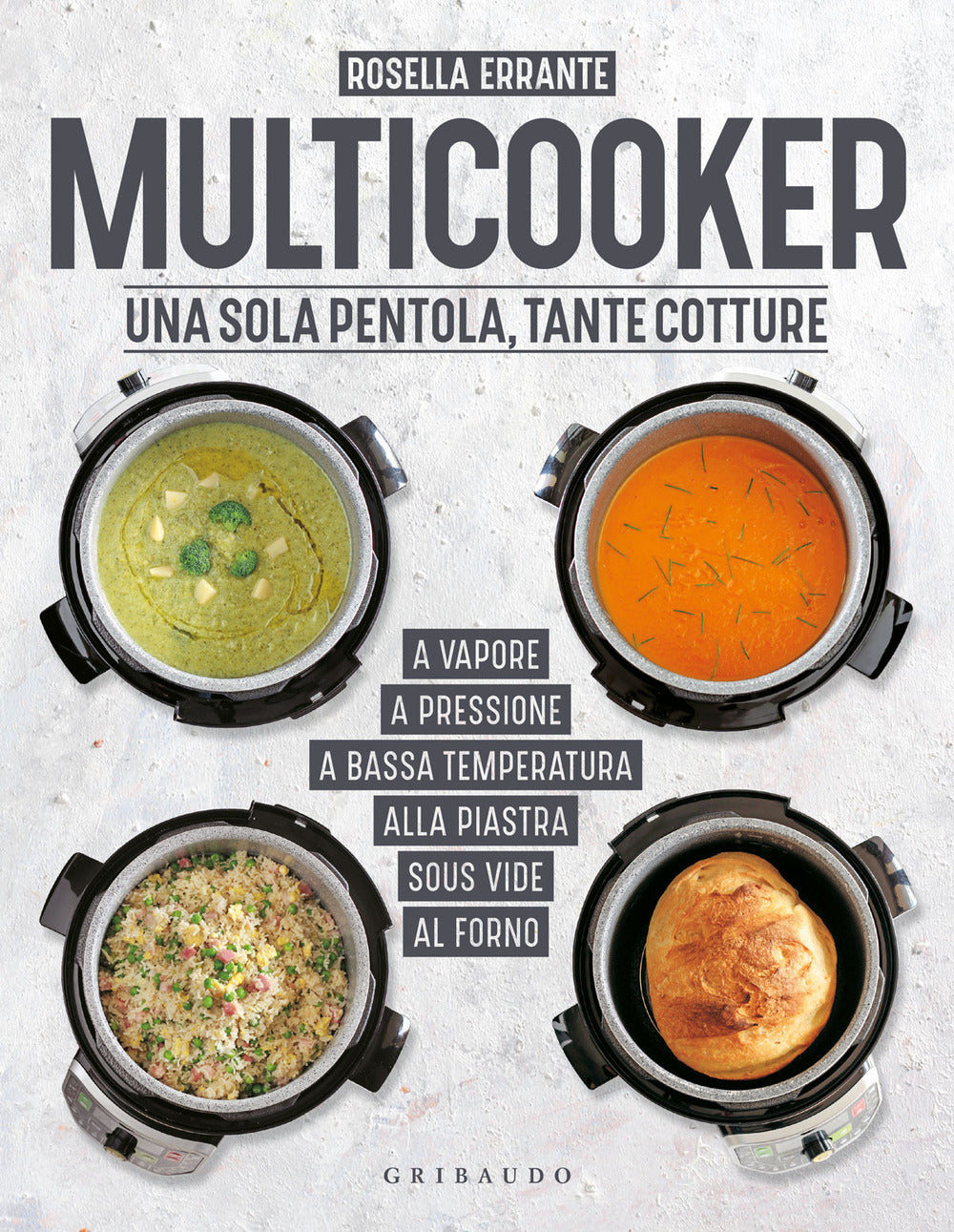 Multicooker. Una sola pentola, tante cotture.