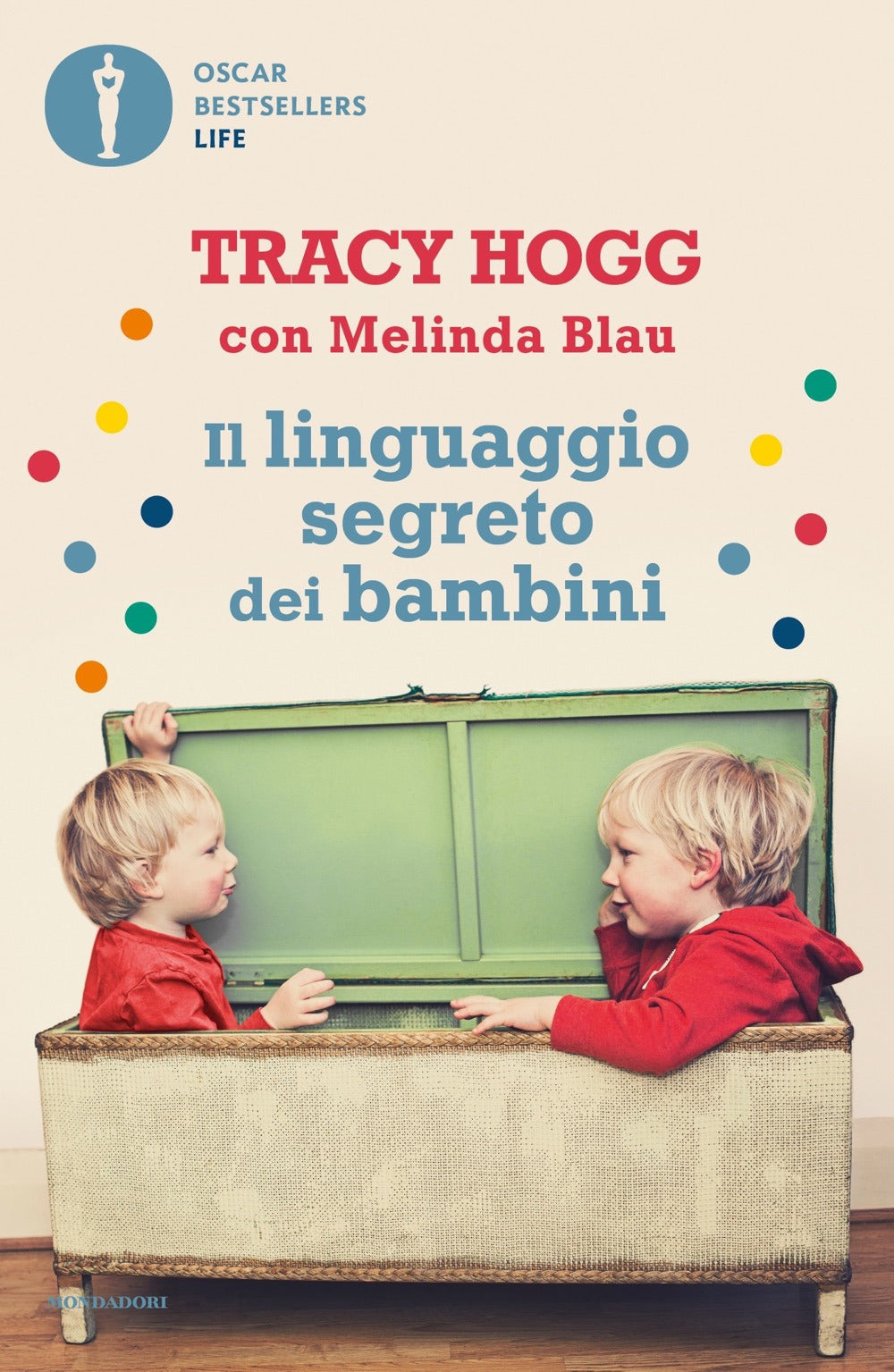 Il linguaggio segreto dei bambini. 1-3 anni.