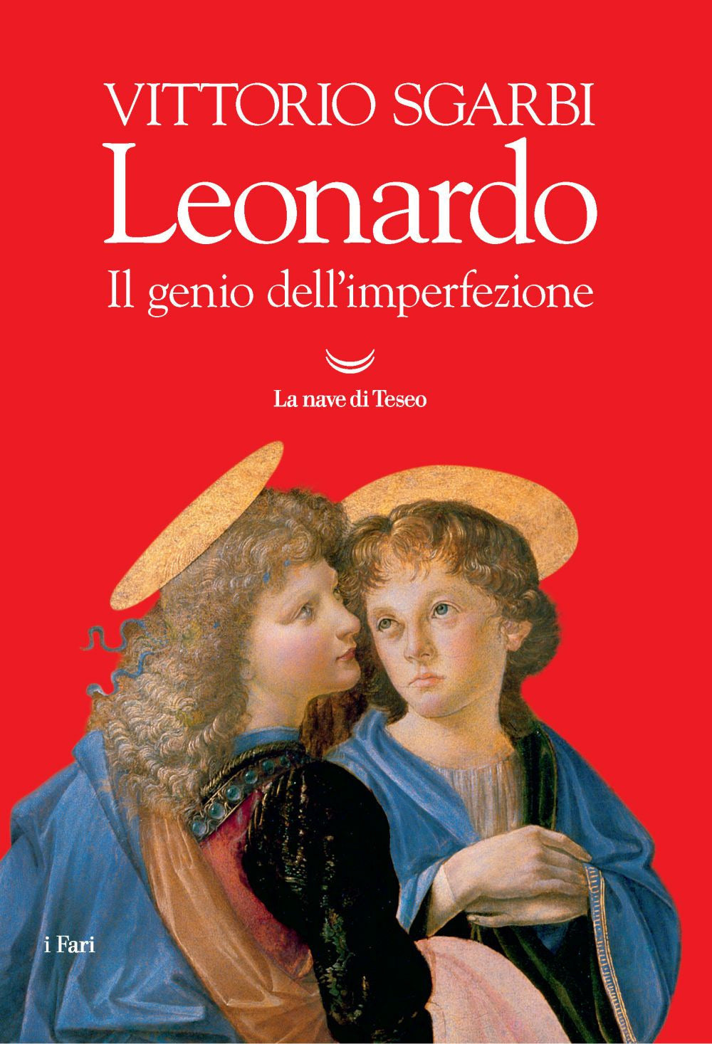 Leonardo. Il genio dell'imperfezione. Ediz. a colori
