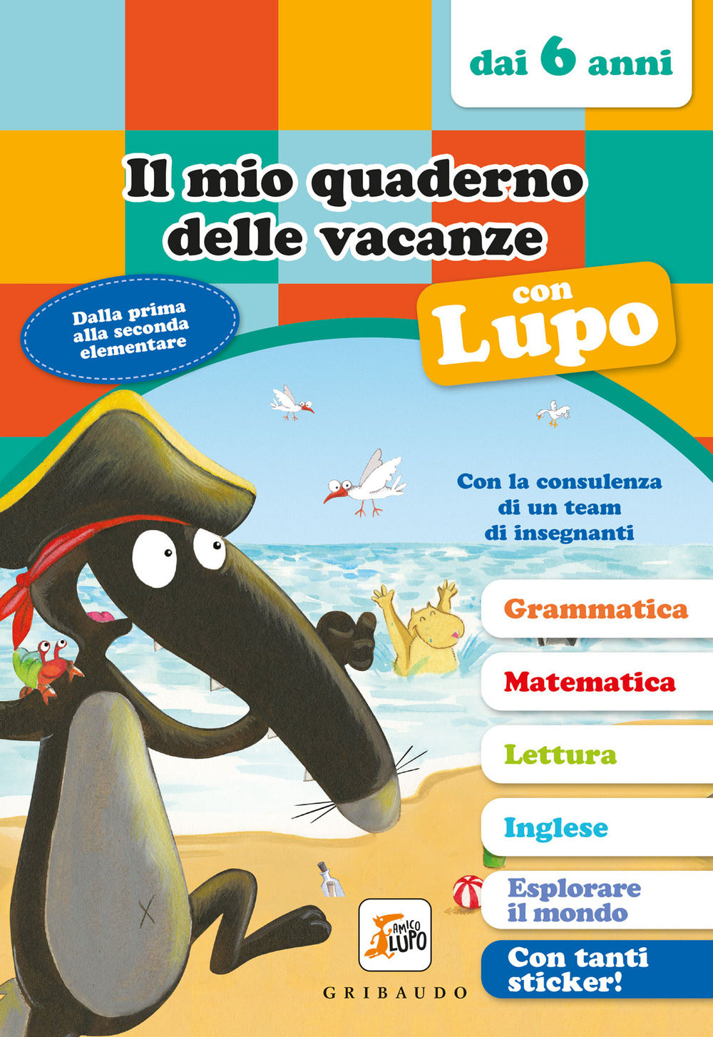 Il mio quaderno delle vacanze con lupo. Amico lupo (dai 6 anni). Con adesivi.