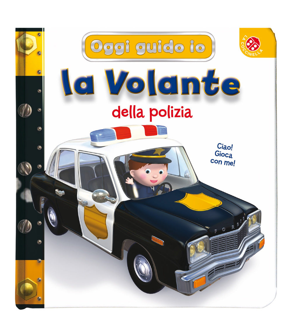 La volante della Polizia. Oggi guido io