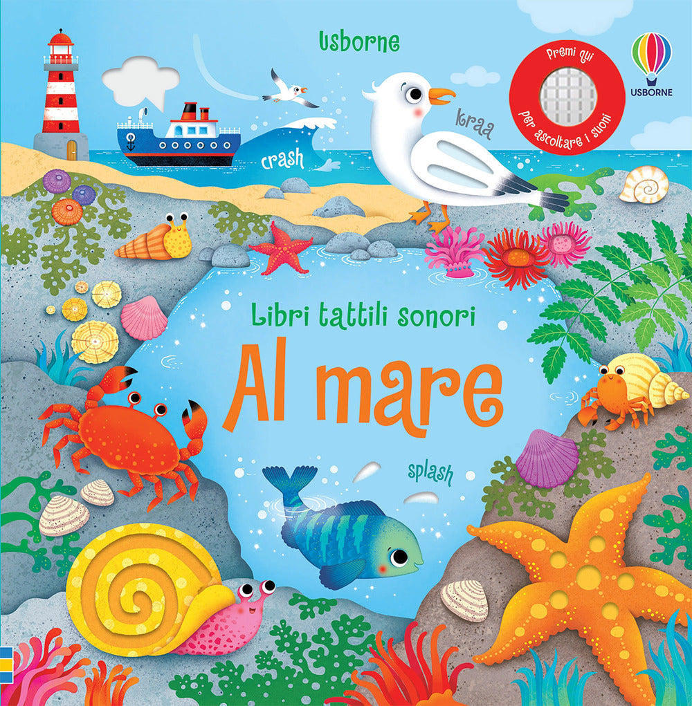 Al mare. Libri tattili sonori. Ediz. a colori.
