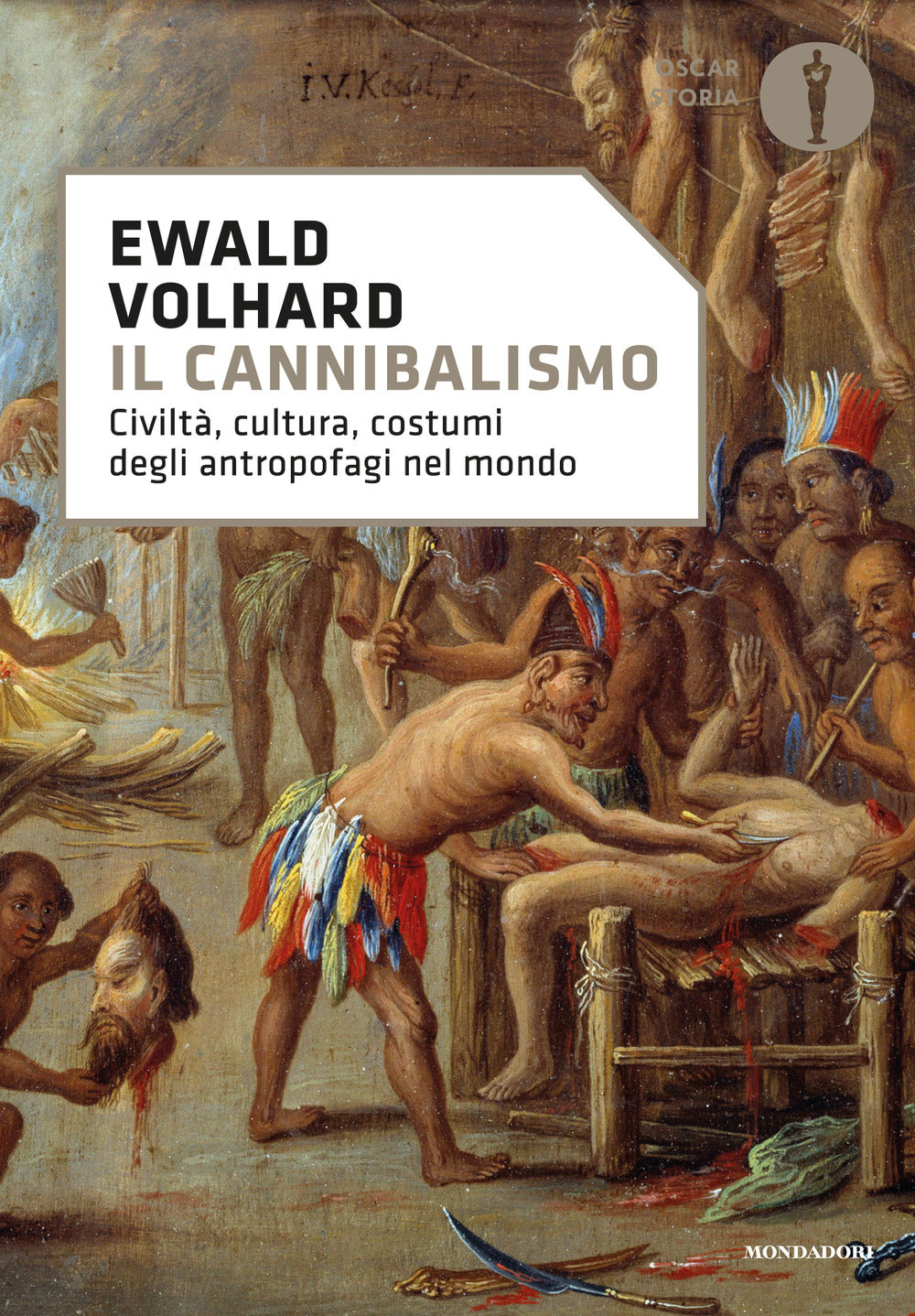 Il cannibalismo. Civiltà, cultura, costumi degli antropofagi nel mondo.