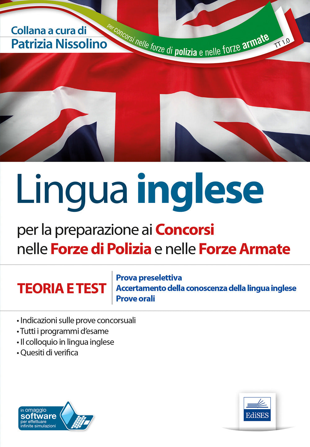 Lingua inglese per i concorsi nelle Forze di Polizia e Forze Armate. Teoria e test per prove scritte e orali. Ediz. multilingue. Con software di simulazione.