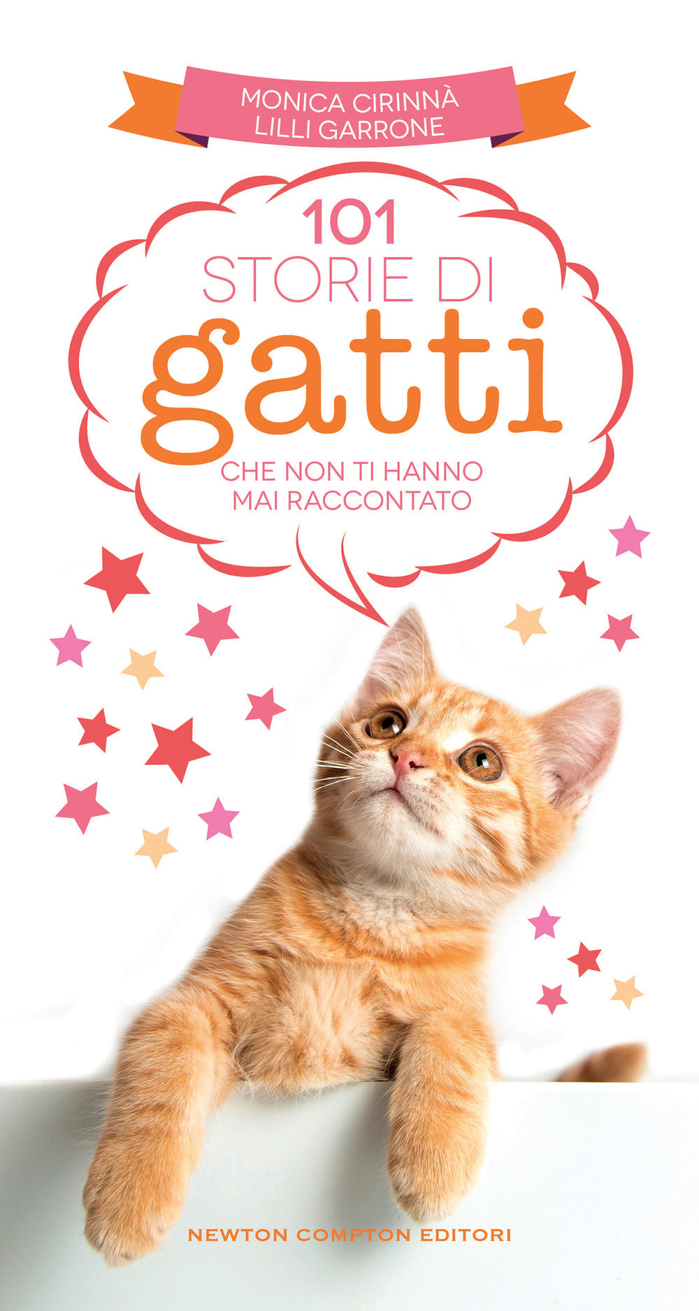 101 storie di gatti che non ti hanno mai raccontato.