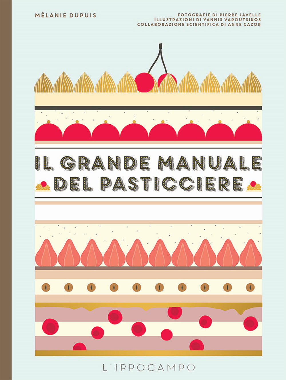 Il grande manuale del pasticciere.