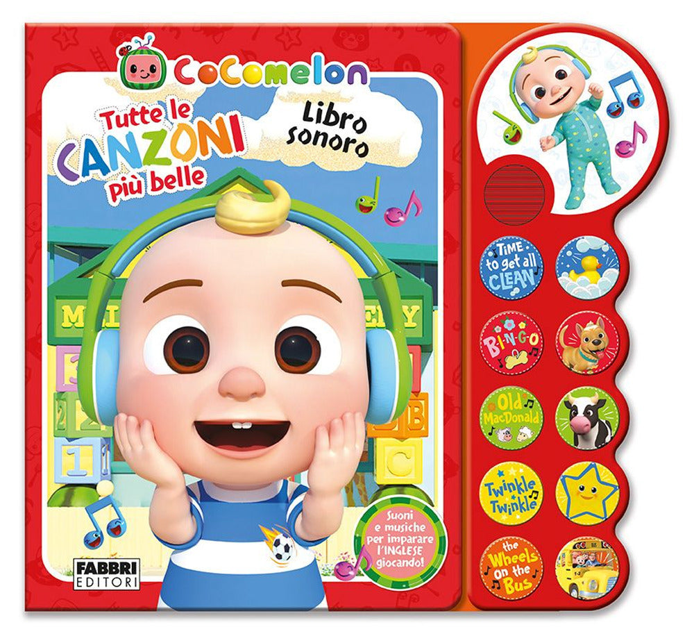 Cocomelon. Libro sonoro. Tutte le canzoni più belle. Ediz. a colori.