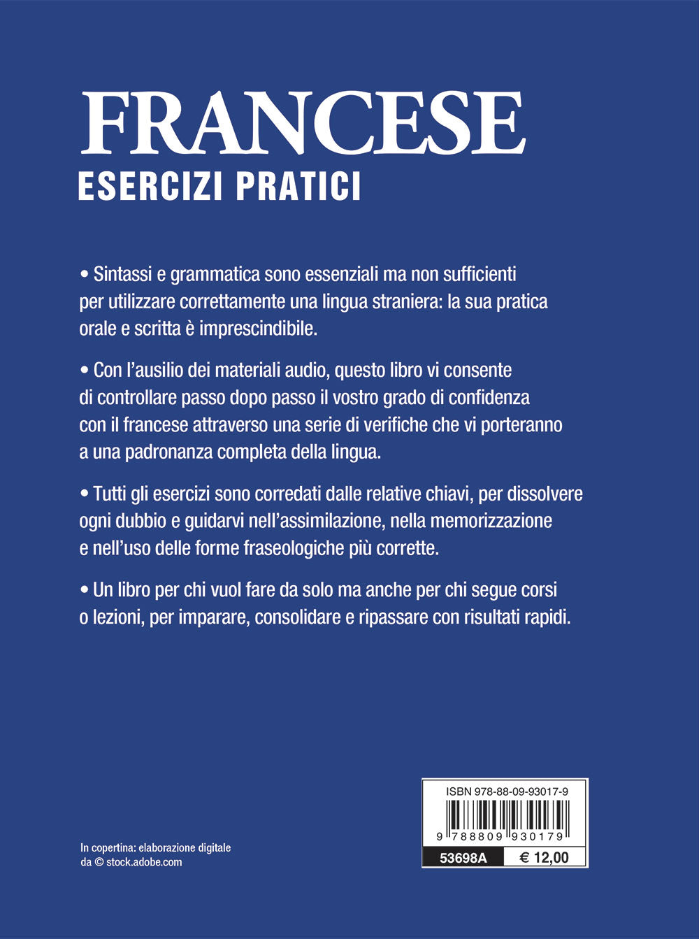 Francese. Esercizi pratici con tracce audio. Sostantivi, aggettivi, pronomi, avverbi, preposizioni, verbi