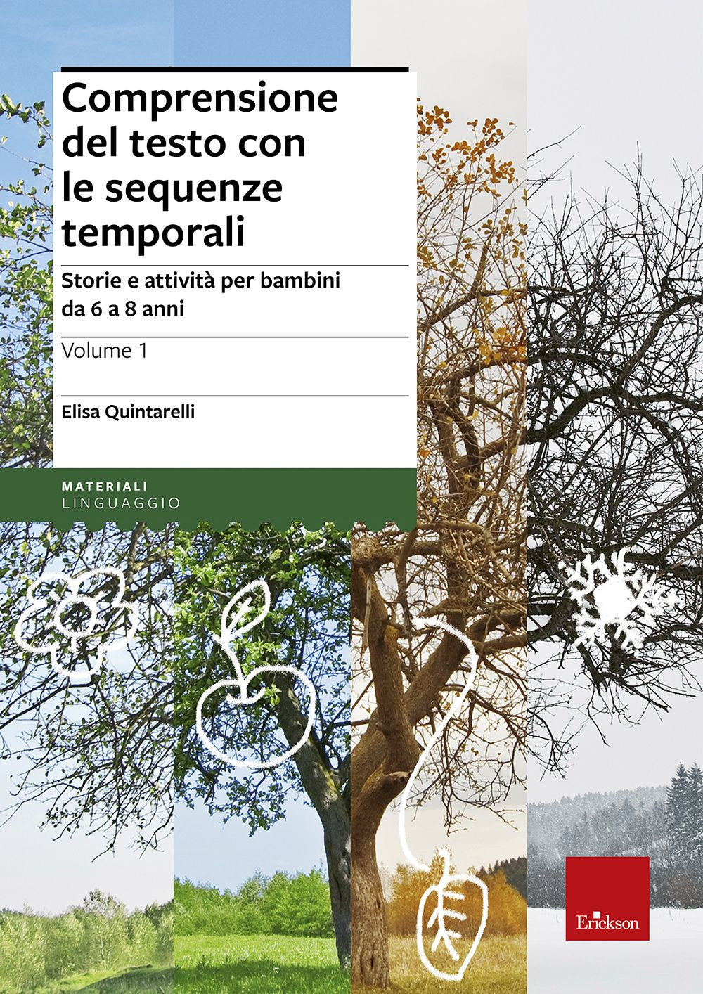 Comprensione del testo con le sequenze temporali. Storie e attività per bambini da 6 a 8 anni.