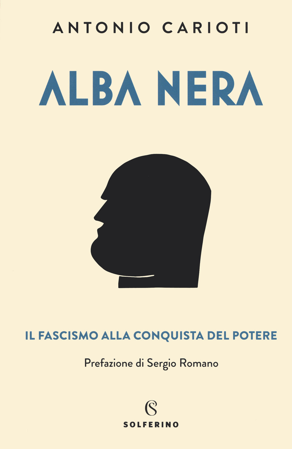 Alba nera. Il fascismo alla conquista del potere.