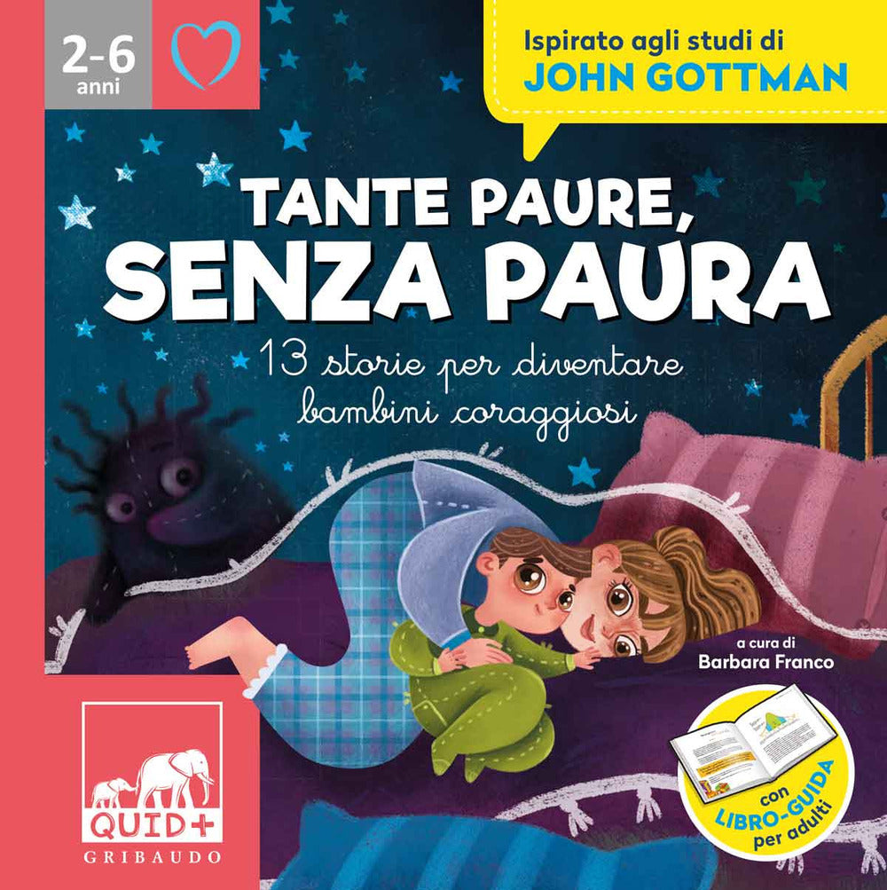 Tante paure, senza paura. 13 storie per diventare bambini coraggiosi. Ispirato agli studi di John Gottman. Ediz. illustrata.