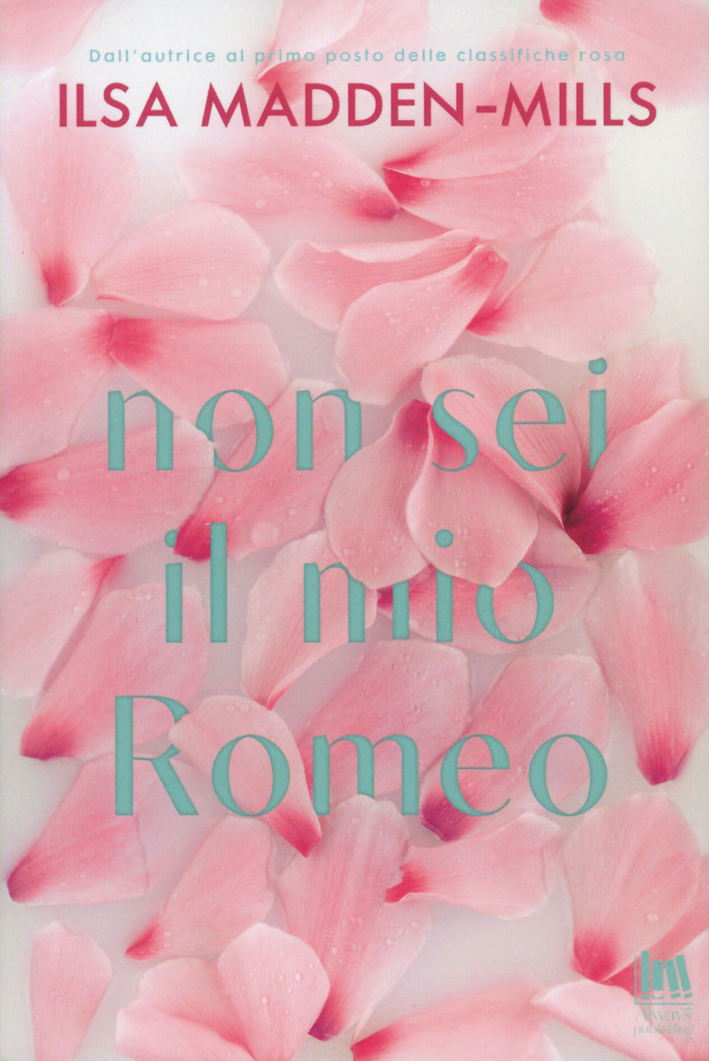 Non sei il mio Romeo.