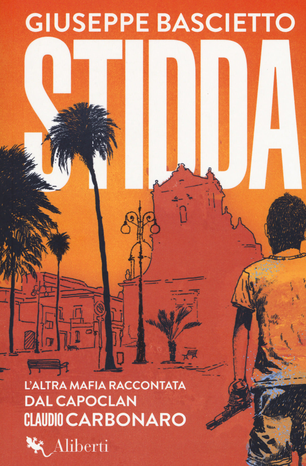 Stidda. L'altra mafia raccontata dal capoclan Claudio Carbonaro.