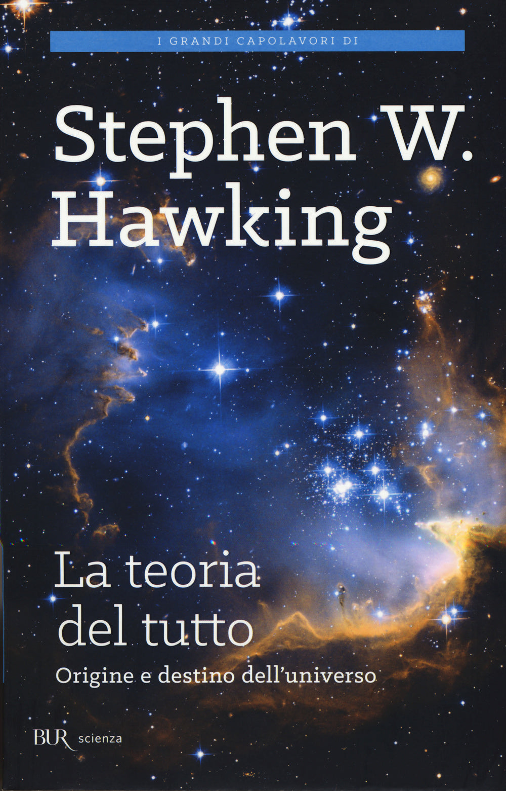 La teoria del tutto. Origine e destino dell'universo.