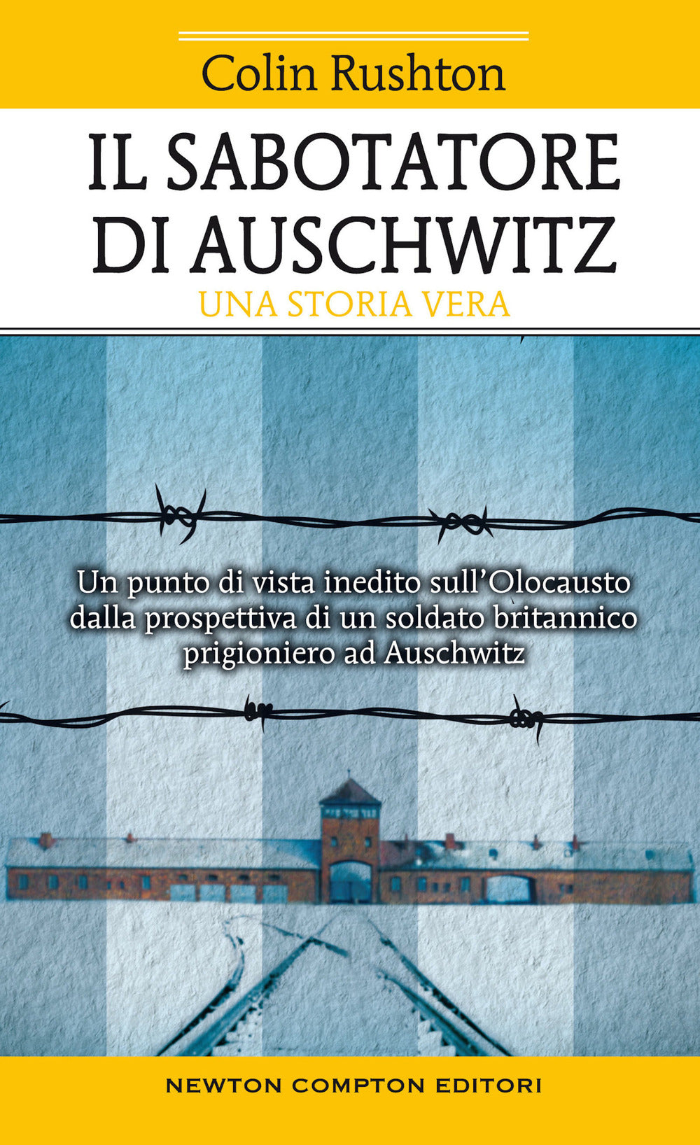 Il sabotatore di Auschwitz. Un punto di vista inedito sull'Olocausto dalla prospettiva di un soldato britannico prigioniero ad Auschwitz.