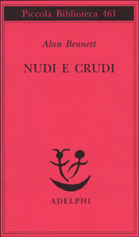 Nudi e crudi.