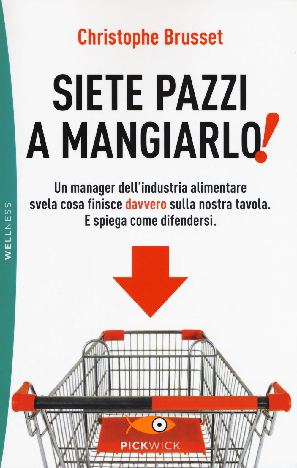 Siete pazzi a mangiarlo!.