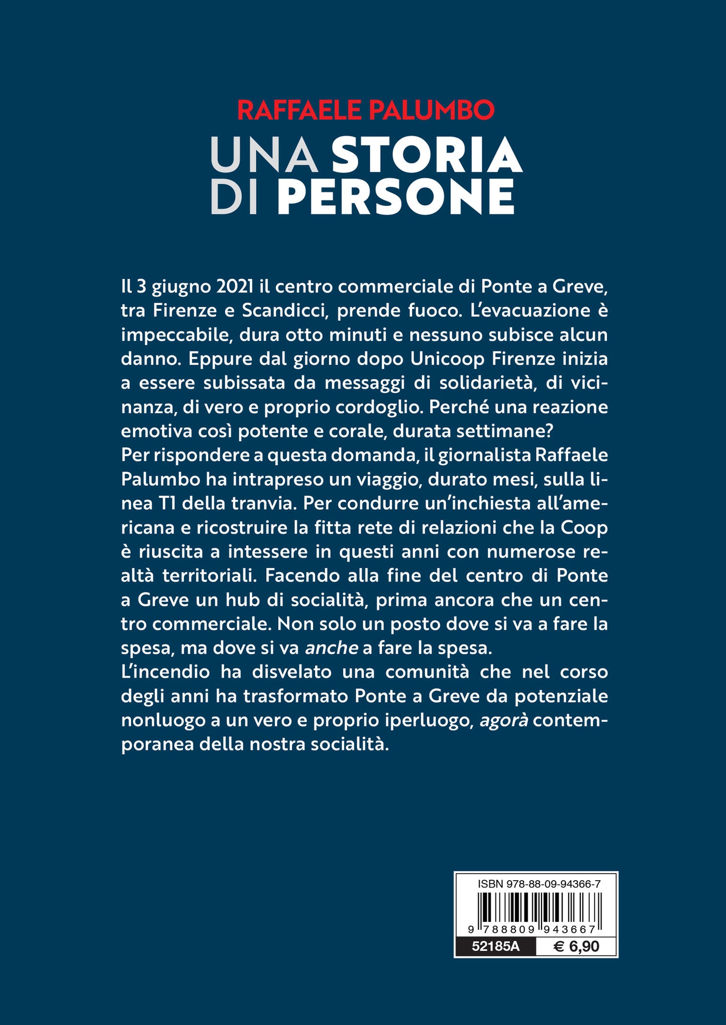 Una storia di persone. Dai nonluoghi agli iperluoghi. La vicenda di un supermercato che prendendo fuoco ha generato comunità. Il caso di Unicoop Firenze e del centro commerciale di Ponte a Greve.