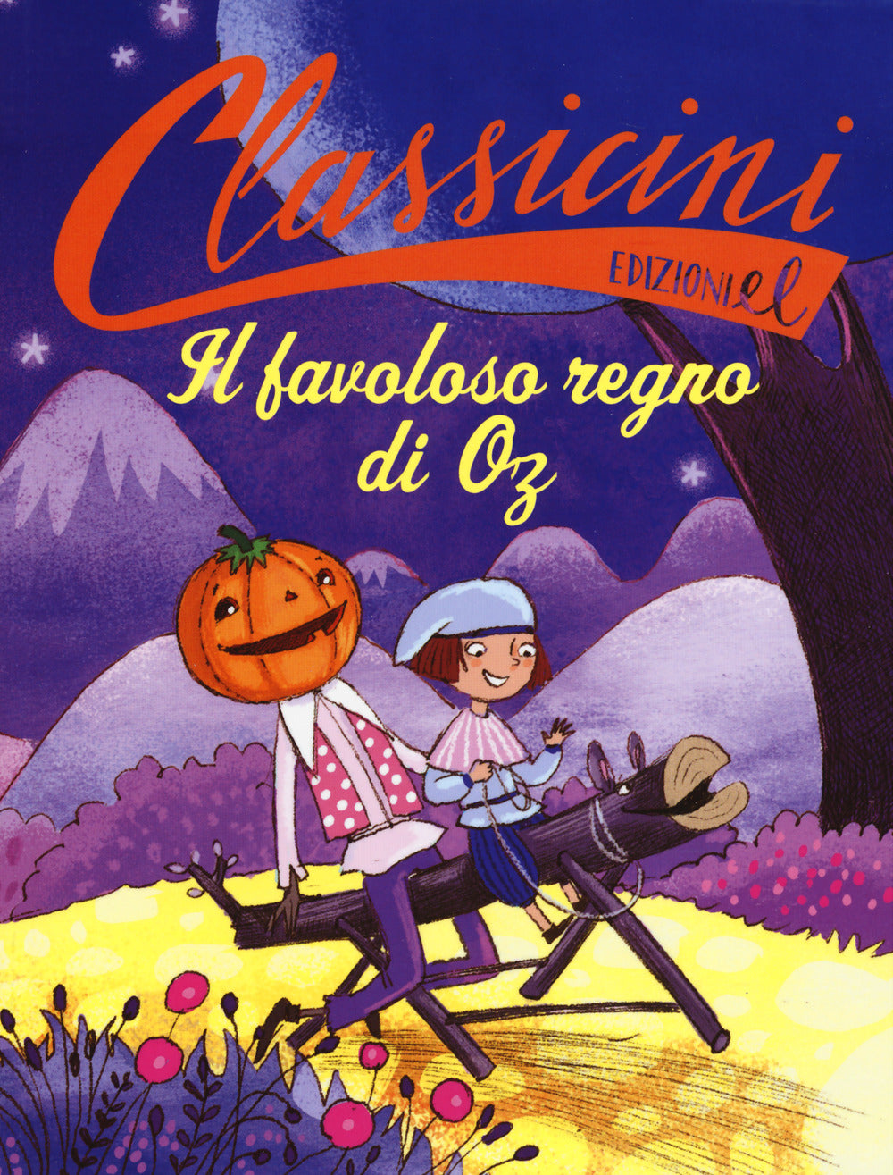 Il favoloso regno di Oz da L. Frank Baum. Classicini. Ediz. a colori.