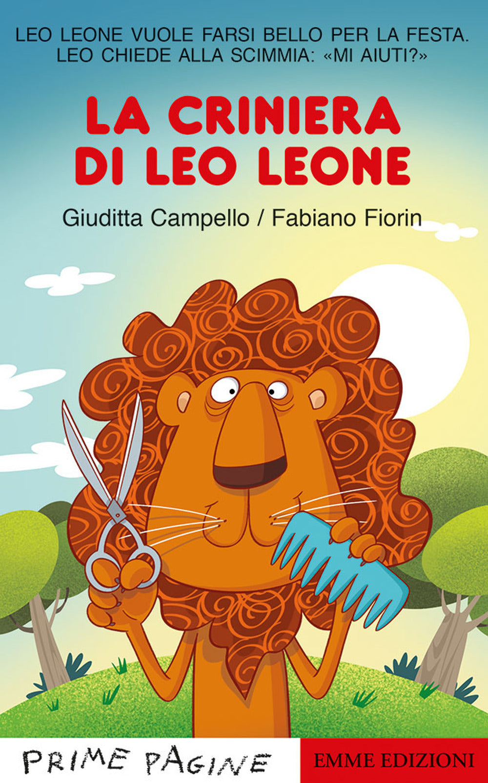 La criniera di Leo leone. Stampatello maiuscolo. Ediz. a colori.: libro di  Giuditta Campello