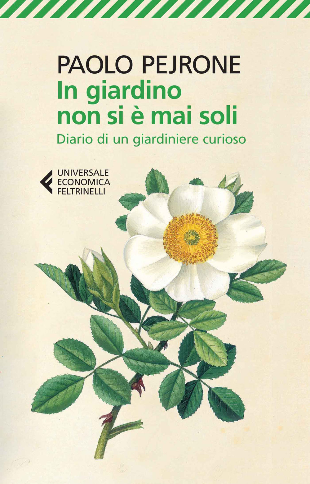 In giardino non si è mai soli. Diario di un giardiniere curioso.