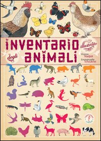 Inventario illustrato degli animali. Ediz. illustrata.