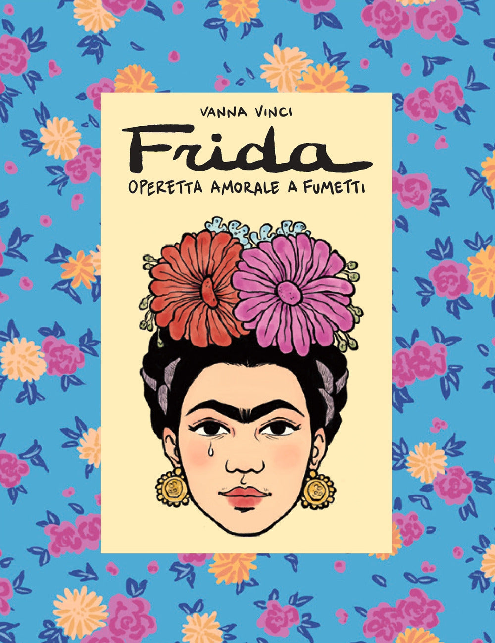 Frida Kahlo. Operetta amorale a fumetti.