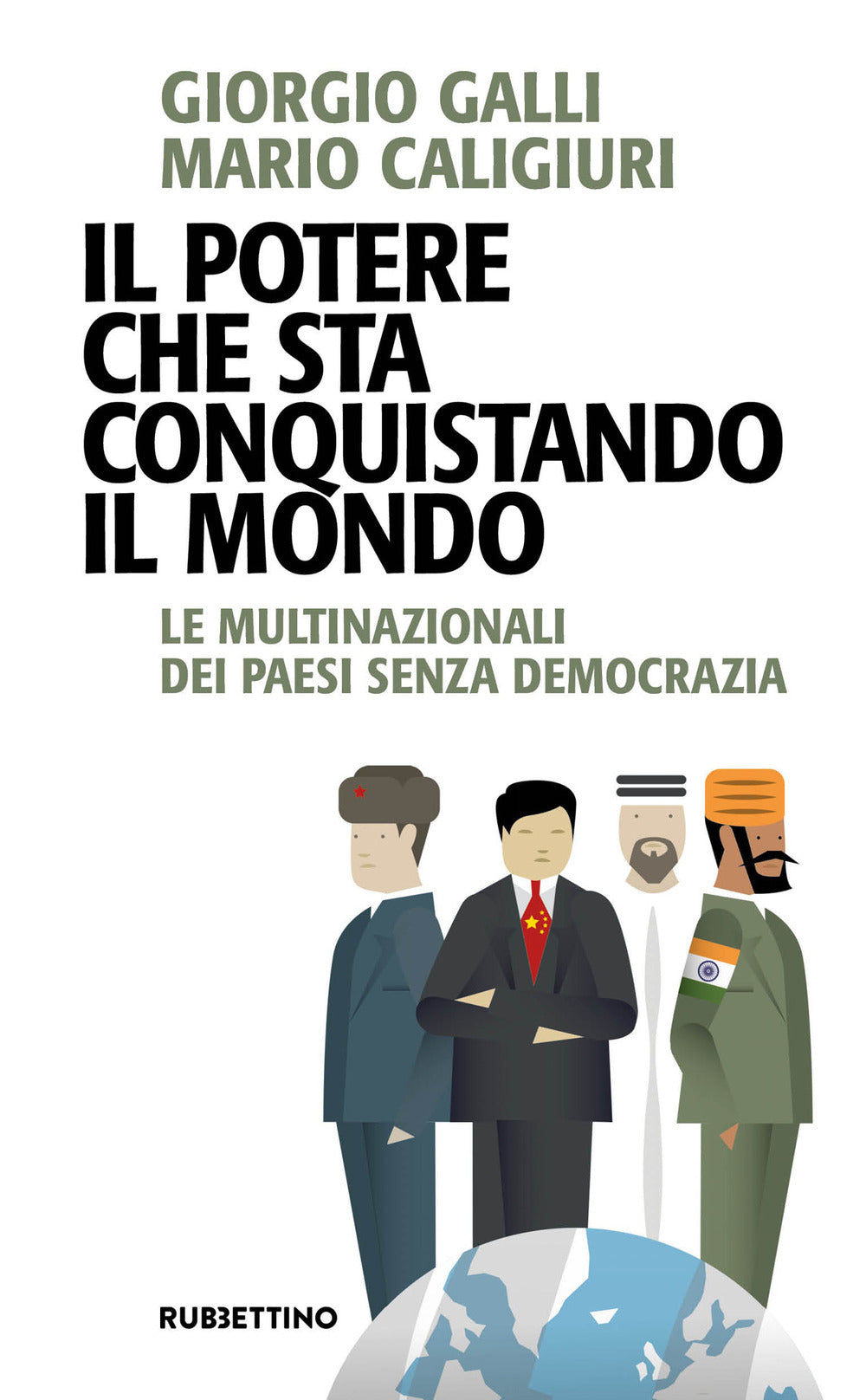 Il potere che sta conquistando il mondo. Le multinazionali dei Paesi senza democrazia.
