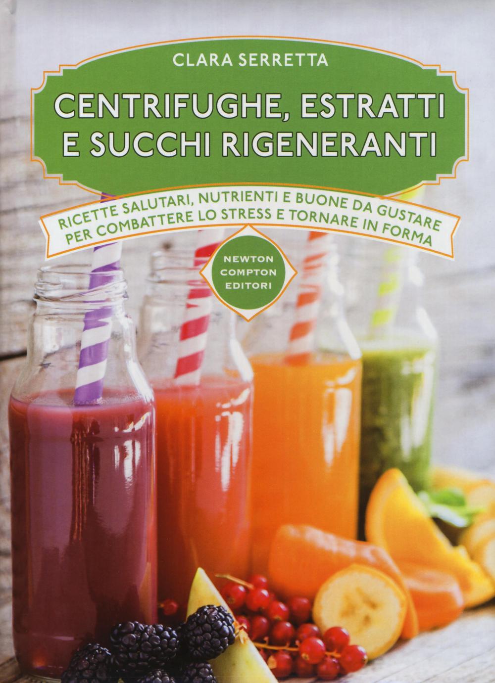 Centrifughe, estratti e succhi rigeneranti.