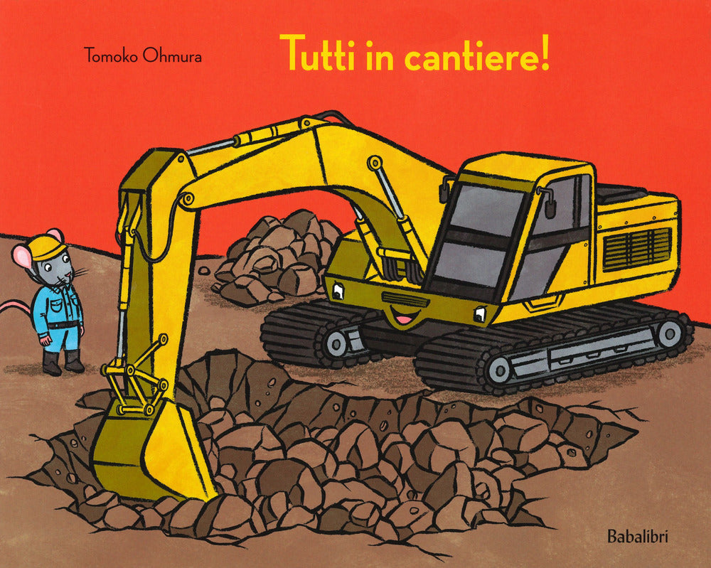 Tutti in cantiere! Ediz. a colori.