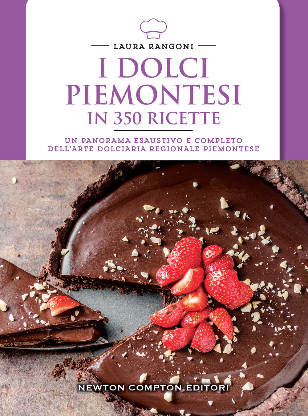 I dolci piemontesi in 350 ricette.