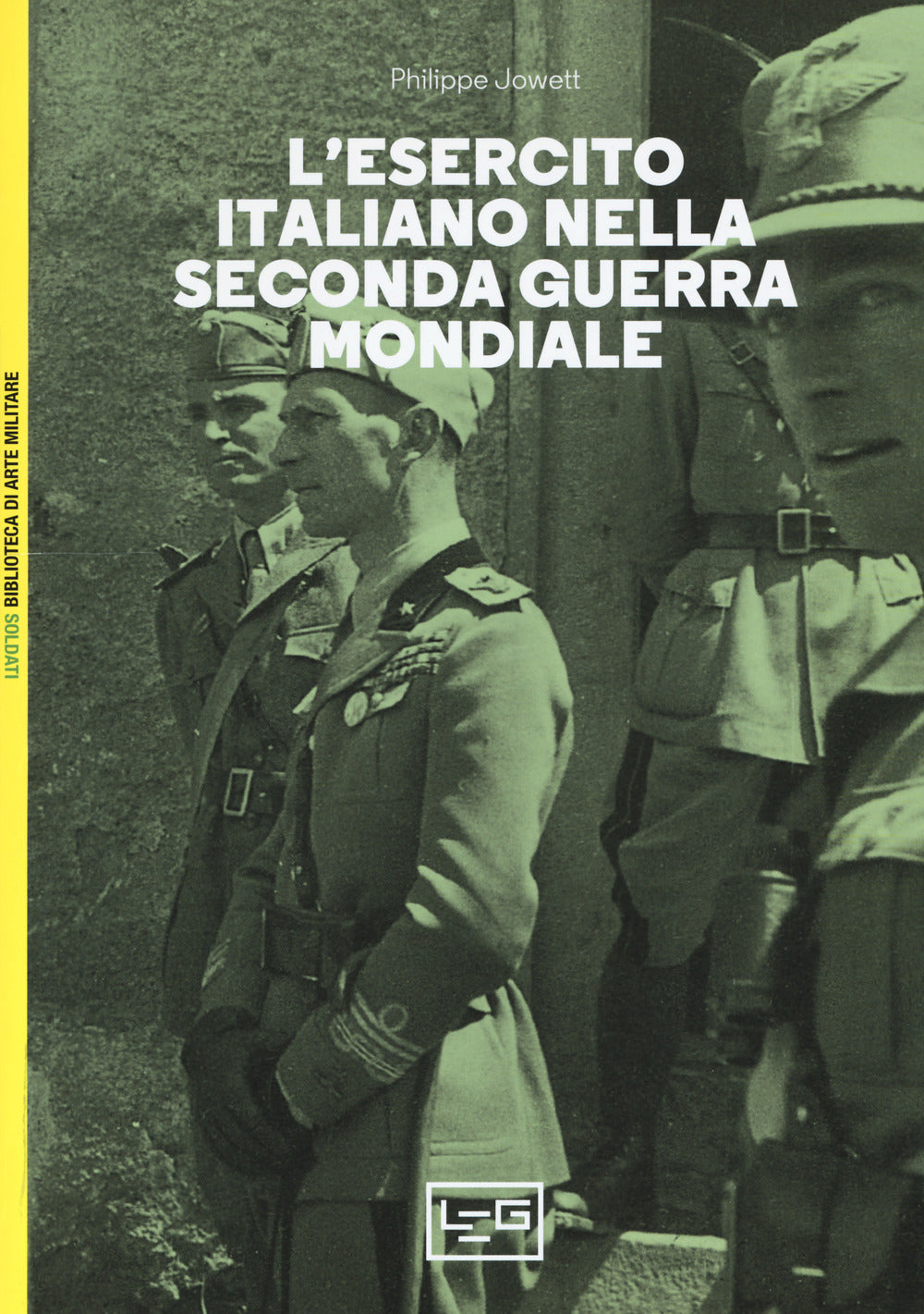 L'esercito italiano nella seconda guerra mondiale.