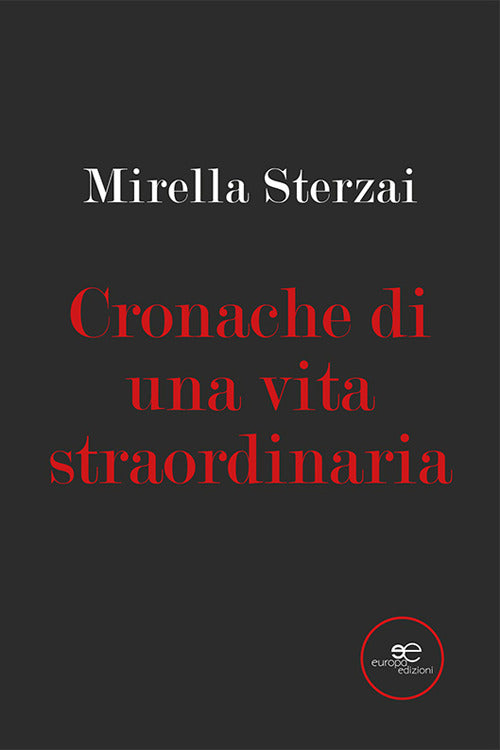Cronache di una vita straordinaria.