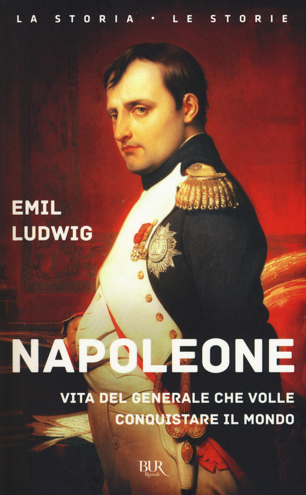 Napoleone. Vita del generale che volle conquistare il mondo.