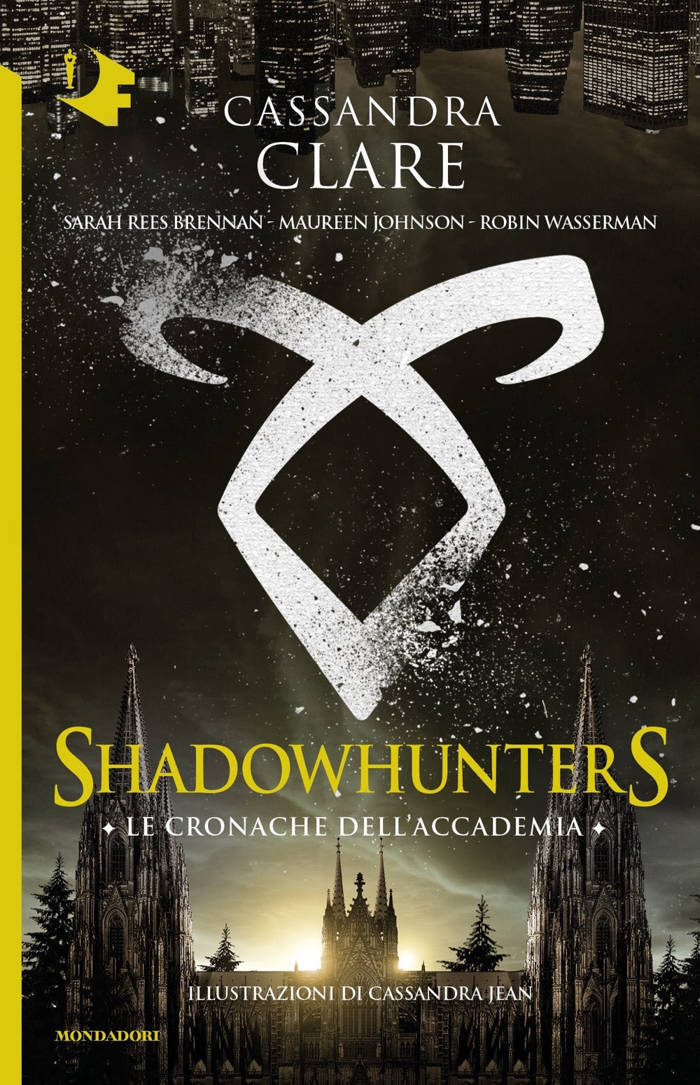 Le cronache dell'Accademia. Shadowhunters.