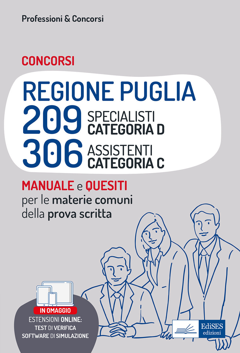 Concorsi Regione Puglia 209 Specialisti (cat. D) e 306 Assistenti (cat. C). Manuale e quesiti per le materie comuni della prova scritta. Con software di simulazione.