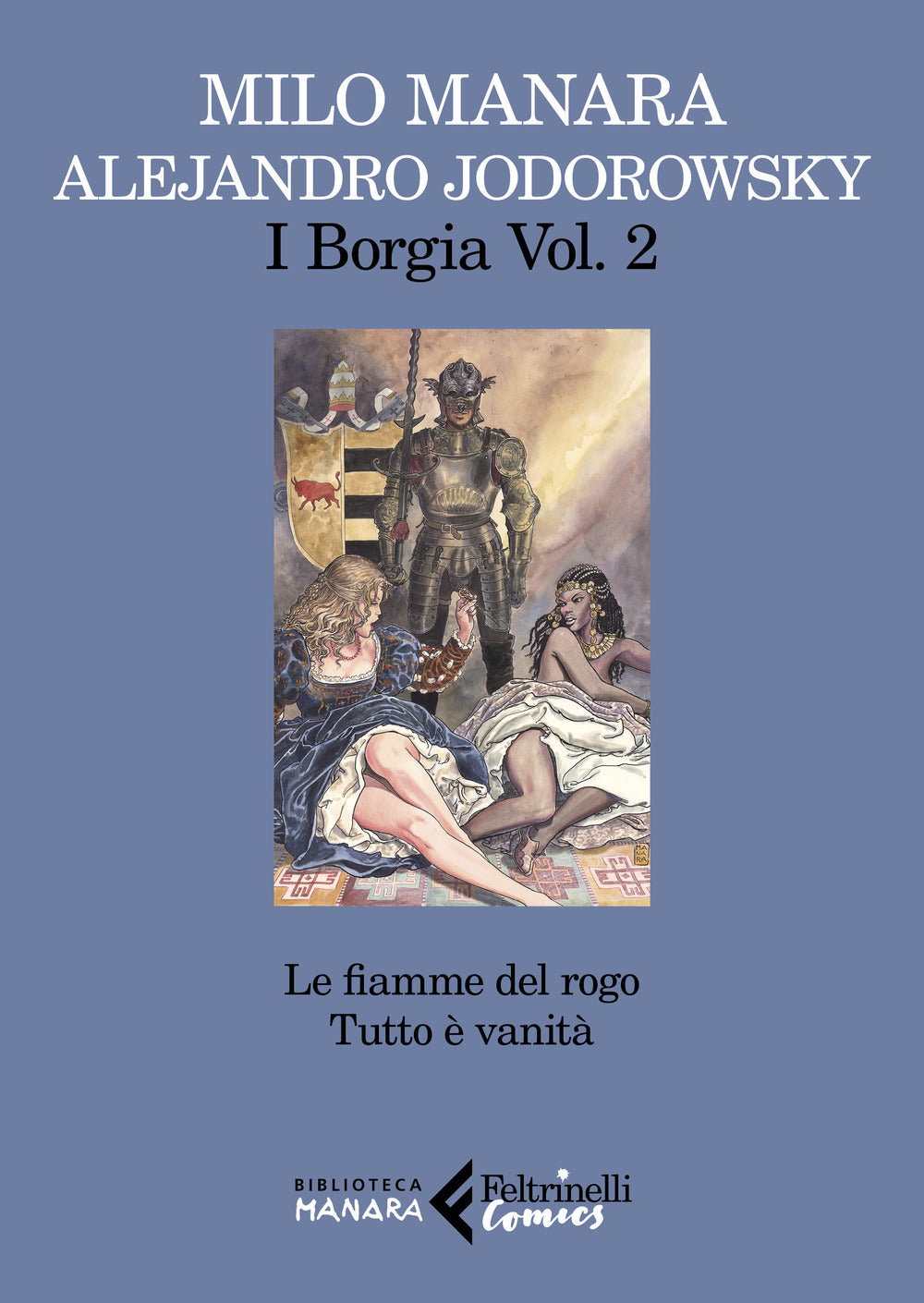 I Borgia. Vol. 2: Le fiamme del rogo-Tutto è vanità.