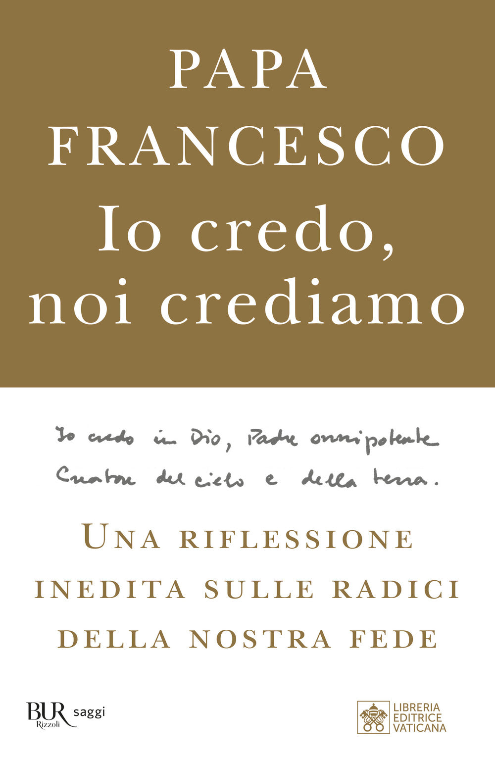 Io credo, noi crediamo. Una riflessione inedita sulle radici della nostra fede.