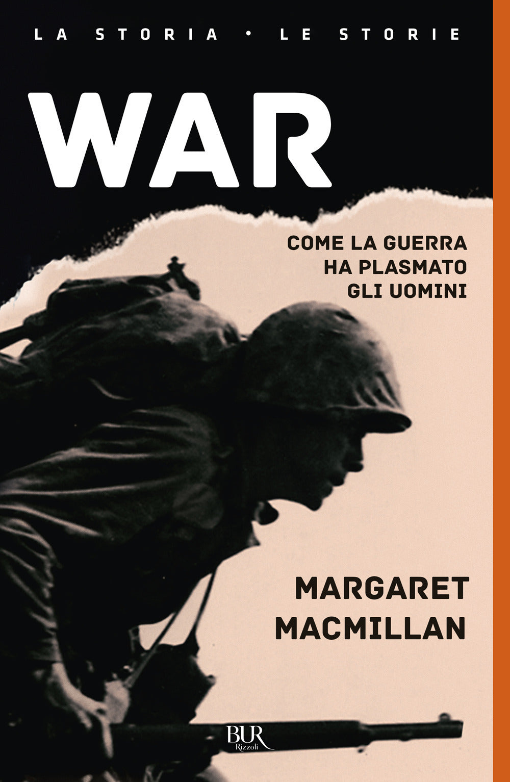 War. Come la guerra ha plasmato gli uomini.