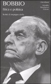 Etica e politica. Scritti di impegno civile.