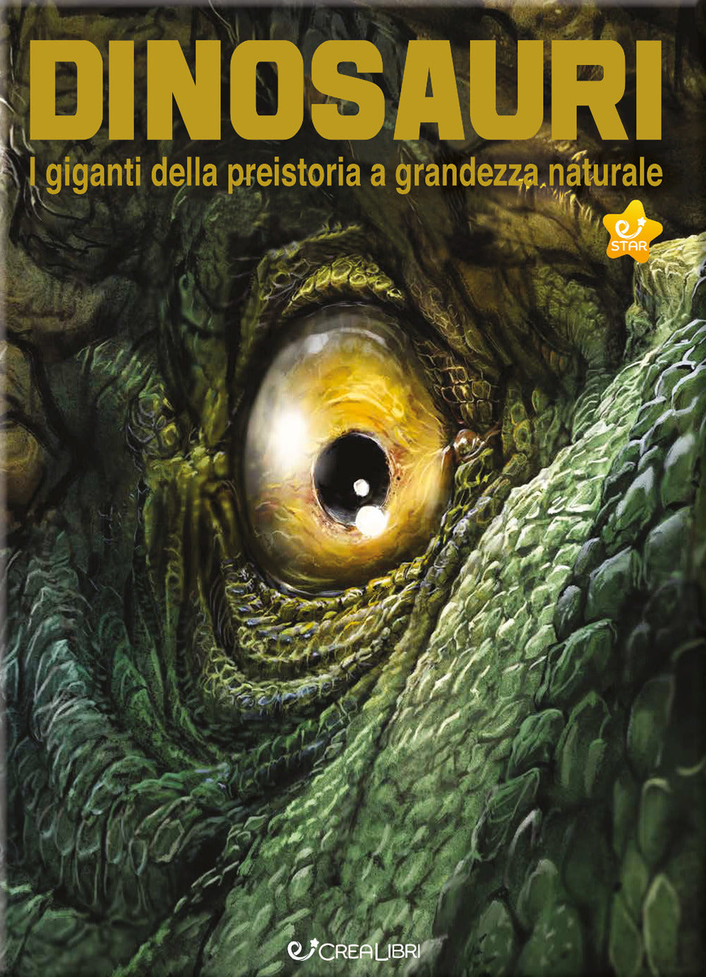 Dinosauri. I giganti della preistoria a grandezza naturale. Ediz. a colori.