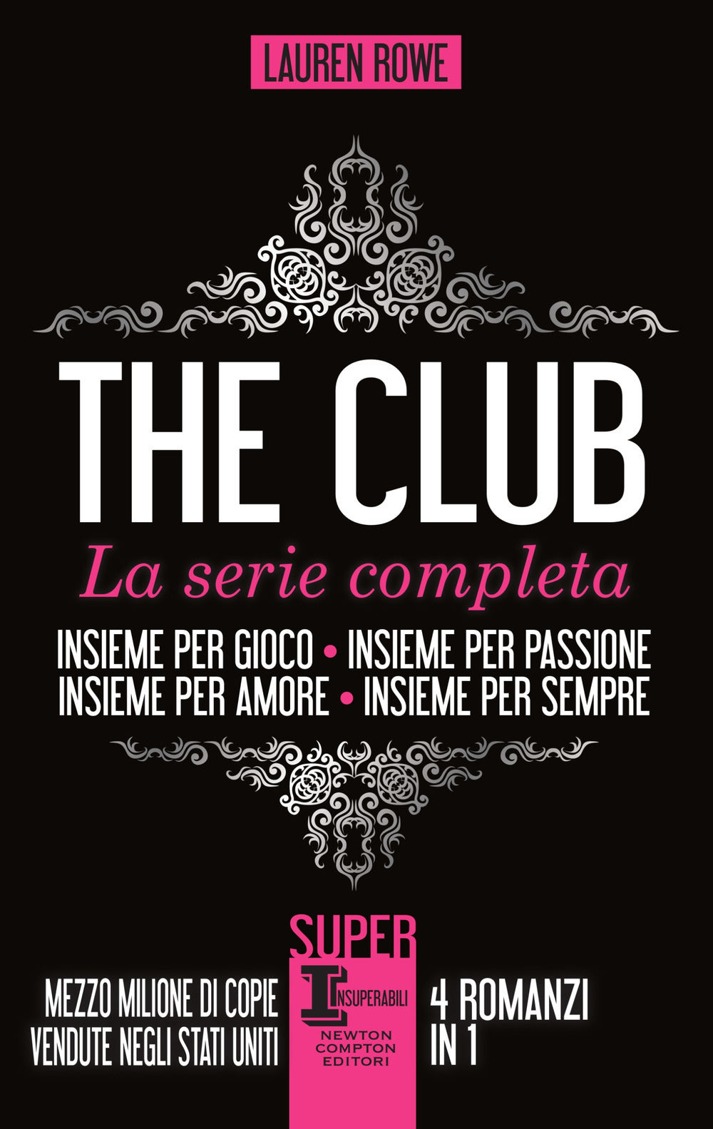The Club. La serie completa: Insieme per gioco-Insieme per passione-Insieme per amore-Insieme per sempre.