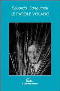 Le parole volano.