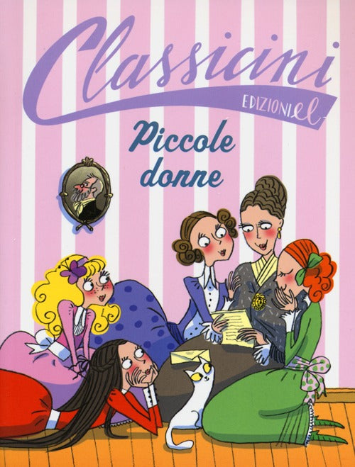 Piccole donne da Louisa May Alcott. Classicini. Ediz. illustrata.
