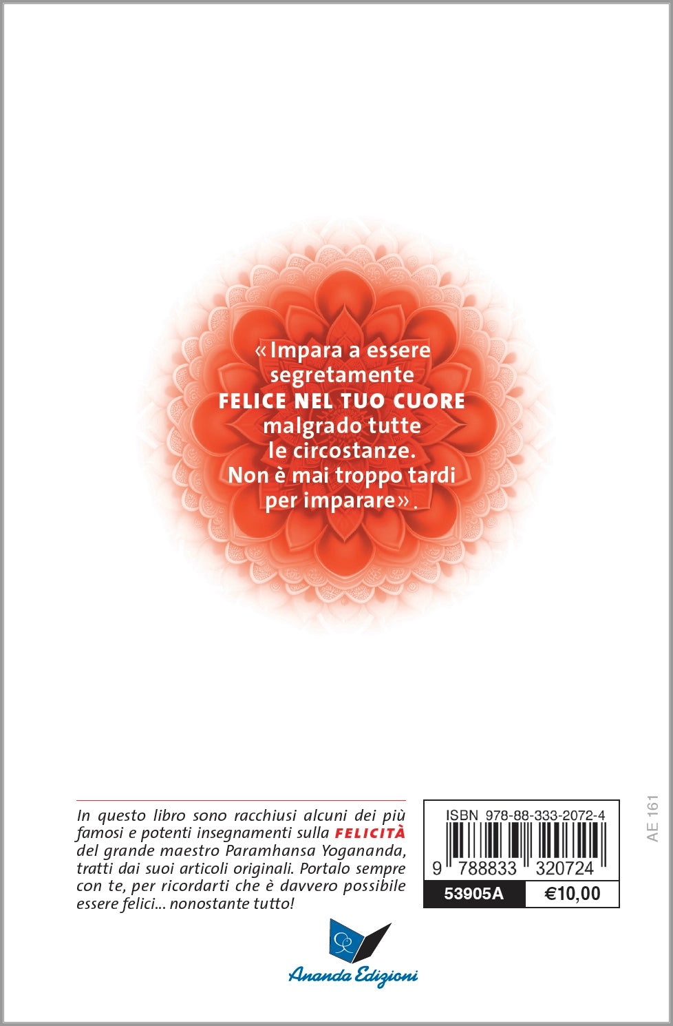 L'Arte e la scienza di creare la felicità... nonostante tutto