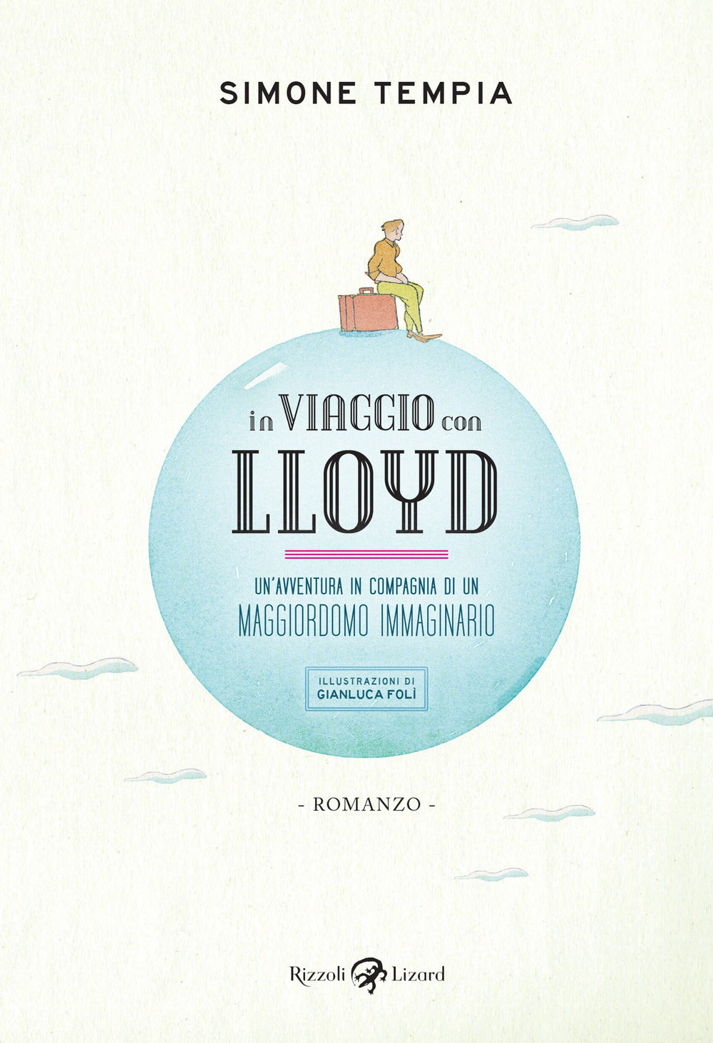 In viaggio con Lloyd. Un'avventura in compagnia di un maggiordomo immaginario.