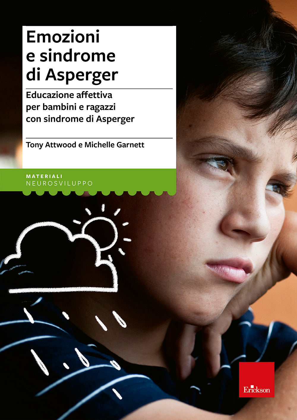 Emozioni e sindrome di Asperger. Educazione affettiva per bambini e ragazzi con sindrome di Asperger.
