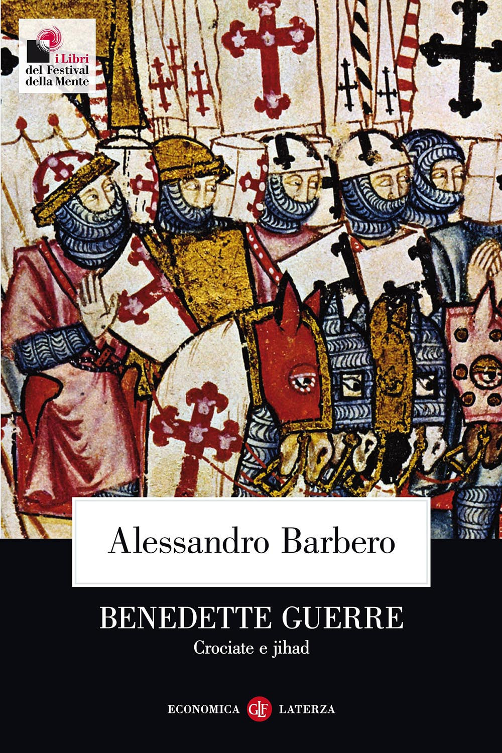 Benedette guerre. Crociate e jihad.: libro di Alessandro Barbero