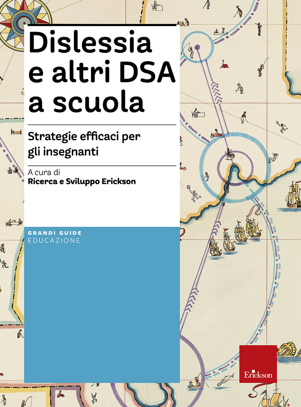Dislessia e altri DSA a scuola. Strategie efficaci per gli insegnanti.
