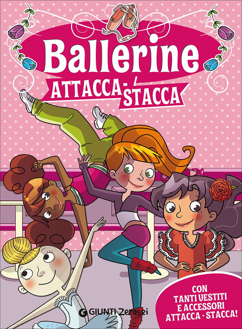 Ballerine attacca-stacca. Con tanti vestiti e accessori attacca-stacca!:  libro di Martina Boschi